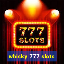 whisky 777 slots